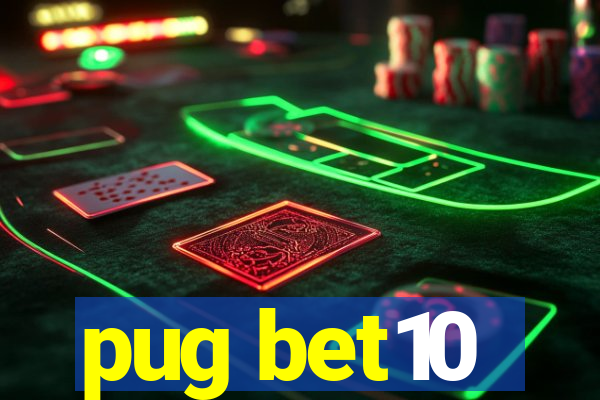 pug bet10